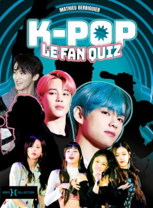 K-pop. Le fan quiz - Berbiguier Mathieu