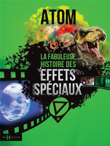 La fabuleuse histoire des effets spéciaux - ATOM