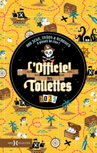 L'Officiel des toilettes. 800 jeux, infos & blagues à pisser de rire ! Edition 2025 - Cosette Walter ; Drawthin Andrew