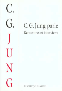 C. G. Jung parle. Rencontres et interviews - McGuire William ; Hull Rick ; Louzier Marie-Martin