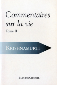 Commentaires sur la vie. Tome 2 - Krishnamurti Jiddu