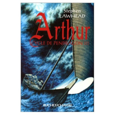 CYCLE DE PENDRAGON TOME 3 : ARTHUR - Lawhead Stephen R