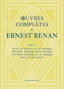 OEUVRES COMPLETES DE ERNEST RENAN - TOME II - ESSAIS DE MORALE ET DE CRITIQUE / MELANGES D'HISTOIRE - RENAN ERNEST