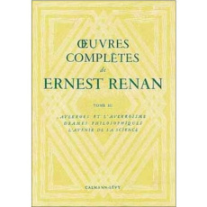 OEUVRES COMPLETES DE ERNEST RENAN -TOME III- - AVERROES ET L'AVERROISME / DRAMES PHILOSOPHIQUES / L' - RENAN ERNEST