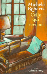 Celle qui revient - Roberts Michèle