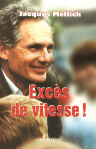 Excès de vitesse ! - Mellick Jacques