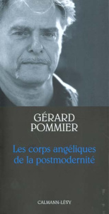 Les corps angéliques de la postmodernité - Pommier Gérard