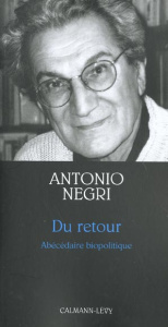 Du retour. Abécédaire biopolitique - Negri Antonio