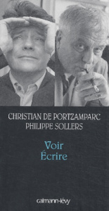 Voir Ecrire - Portzamparc Christian de ; Sollers Philippe ; Bles