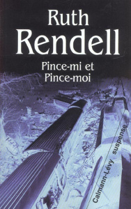 Pince-mi et Pince-moi - Rendell Ruth