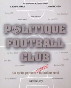 Politique football club - Jaoui Laurent, Rosso Lionel,Pierart Etienne