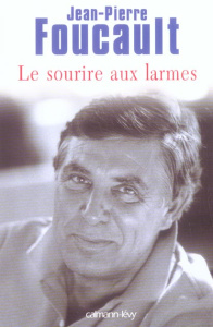 Le sourire aux larmes - Foucault Jean-Pierre