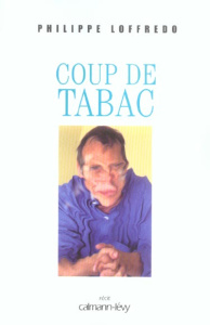 Coup de tabac - Loffredo Philippe