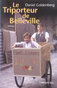 Le triporteur de Belleville - Goldenberg Daniel