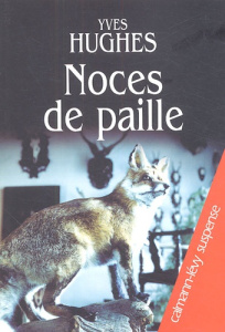 Noces de paille - Hughes Yves