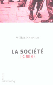 La société des autres - Nicholson William ; Hamel Annie