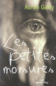 Les petites morsures - Guitry Aurore