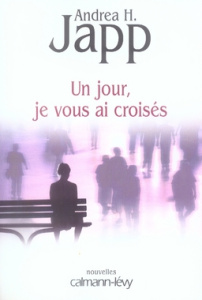 Un jour, je vous ai croisés - Japp Andrea-H