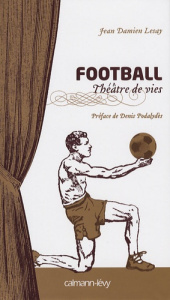 Football - Lesay Jean-Damien,Podalydès Bruno
