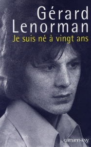 Je suis né à vingt ans - Lenorman Gérard