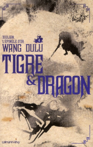 Tigre et Dragon Tome 4 : Xiulian, l'épingle d'or - Wang Dulu ; Manon Amélie