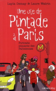 Une vie de Pintade à Paris - Watrin Laure, Demay Layla,Motin Margaux
