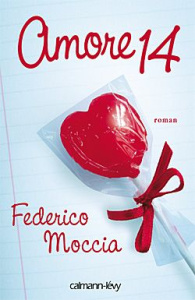 Amore 14 - Moccia Federico ; Bokobza Anaïs