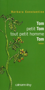 Tom, petit Tom, tout petit homme, Tom - Constantine Barbara