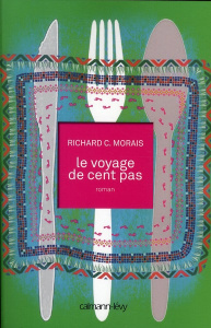 Le voyage de cent pas - Morais Richard C. ; Joanin Laure
