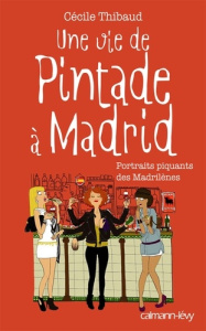 Une vie de Pintade à Madrid - Thibaud Cécile ; Kassou Sanaa