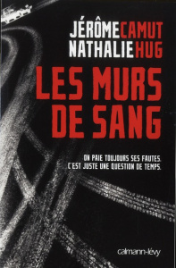 Les murs de sang - Camut Jérôme ; Hug Nathalie