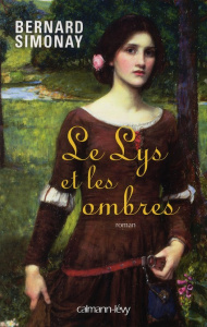 Le Lys et les ombres - Simonay Bernard