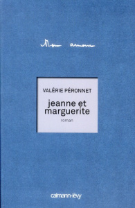 Jeanne et Marguerite - Péronnet Valérie