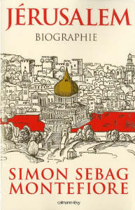Jérusalem - Sebag Montefiore Simon - Clarinard Raymond - Taudi