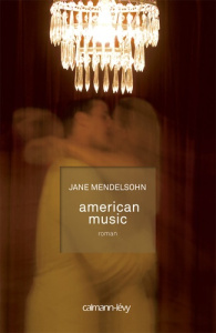 American Music - Mendelsohn Jane ; Bru Nathalie ; Jacquet-Dégez Est