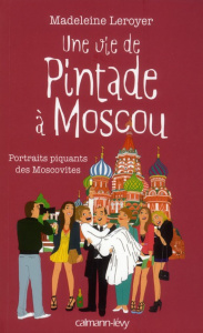 Une vie de Pintade à Moscou - Leroyer Marie ; Kassou Sanaa