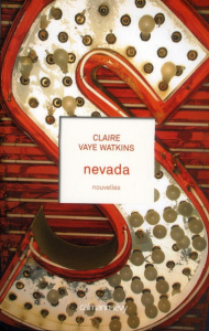 Nevada - Watkins Claire Vaye ; Maggion Elsa