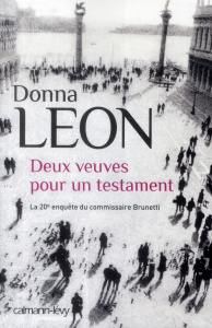 Deux veuves pour un testament - Leon Donna ; Desmond William Olivier