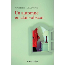 Un automne en clair-obscur - Delomme Martine
