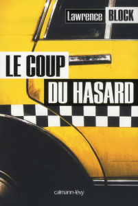 Le coup du hasard - Block Lawrence ; Defossé Alain