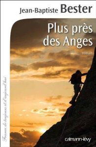 Plus près des anges - Bester Jean-Baptiste