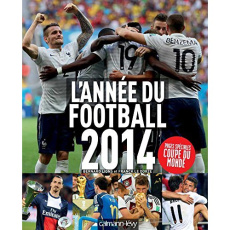 L'année du football 2014 - Lions Bernard;Le Dorze Franck