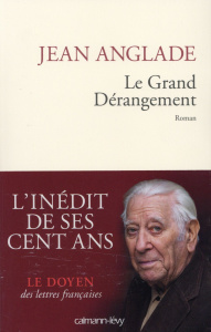 Le Grand Dérangement - Anglade Jean
