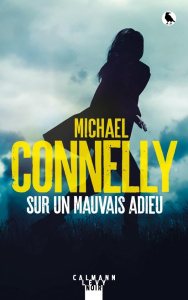 Sur un mauvais adieu - Connelly Michael