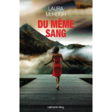 Du même sang - McHugh Laura ; Boudewyn Marie