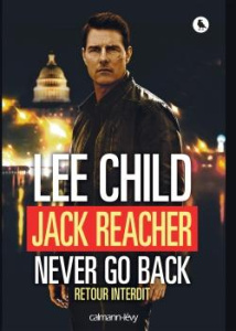 Jack Reacher Never go back - Lee Child ; Maggion Elsa