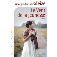 Le vent de la jeunesse - Gleize Georges-Patrick