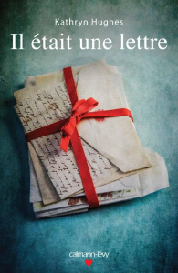 Il était une lettre - Hughes Kathryn ; Haas Pascale