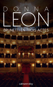 Brunetti en trois actes - Leon Donna ; Zimmermann Gabriella
