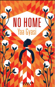 No Home - Gyasi Yaa ; Damour Anne